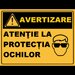 Placuta atentie la protectia ochilor